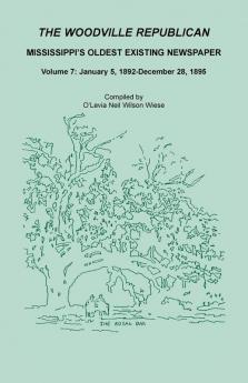 The Woodville Republican Mississippi's Oldest Existing Newspaper Volume 7