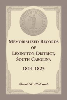Memorialized Records of Lexington District South Carolina 1814-1825
