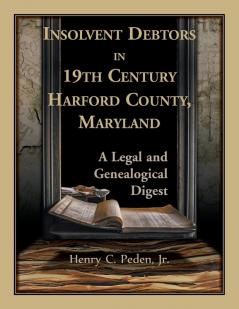 Insolvent Debtors in 19th Century Harford County Maryland