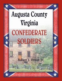 Augusta County Virginia Confederate Soldiers