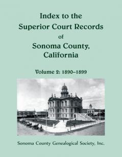 Index to the Superior Court Records of Sonoma County California