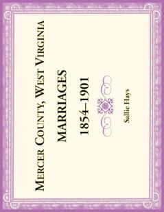 Mercer County West Virginia Marriages 1854-1901