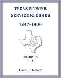 Texas Ranger Service Records 1847-1900 Volume 4 L-N