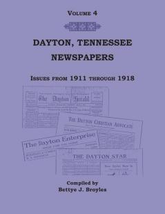 Dayton Tennessee Newspapers Issues from 1911-1918 Volume 4