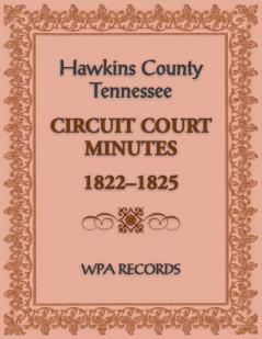 Hawkins County Tennessee Circuit Court Minutes 1822-1825