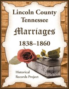 Lincoln County Tennessee Marriages 1838-1860