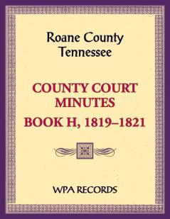 Roane County Tennessee Court Minute Book 1819-1821