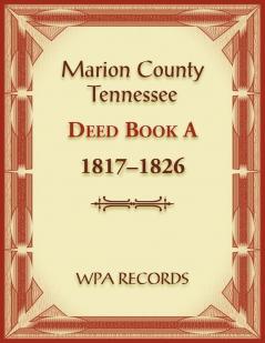 Marion County Tennessee Deed Book A 1817-1826