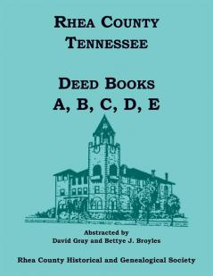 Rhea County Tennessee Deed Books A B C D E