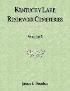 Kentucky Lake Reservoir Cemeteries Volume 1