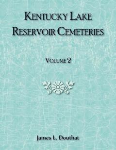 Kentucky Lake Reservoir Cemeteries Volume 2