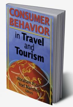 Consumer Behavior in Travel and Tourism