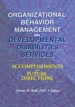 Organizational Behavior Management and Developmental Disabilities Services