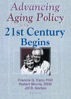 Advancing Aging Policy as the 21st Century Begins