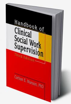 Handbook of Clinical Social Work Supervision