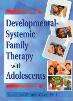 Developmental-Systemic Family Therapy with Adolescents