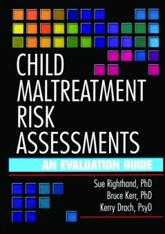 Child Maltreatment Risk Assessments