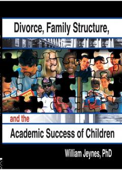Divorce Family Structure and the Academic Success of Children