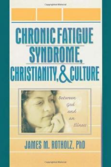 Chronic Fatigue Syndrome Christianity and Culture