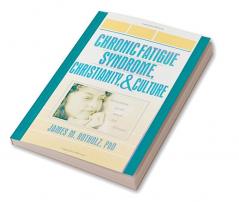 Chronic Fatigue Syndrome Christianity and Culture