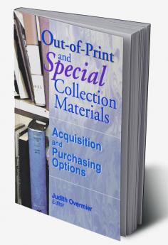 Out-of-Print and Special Collection Materials