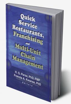 Quick Service Restaurants Franchising and Multi-Unit Chain Management