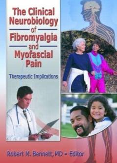 Clinical Neurobiology of Fibromyalgia and Myofascial Pain