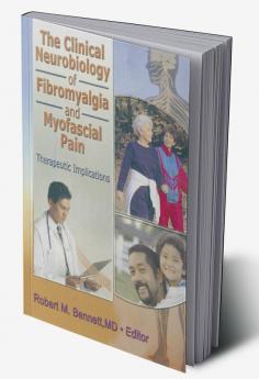 Clinical Neurobiology of Fibromyalgia and Myofascial Pain