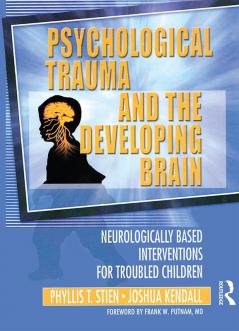 Psychological Trauma and the Developing Brain