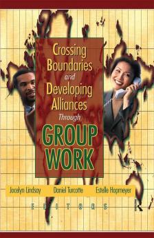Crossing Boundaries and Developing Alliances Through Group Work