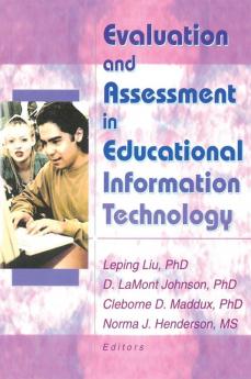 Evaluation and Assessment in Educational Information Technology