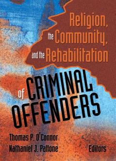 Religion the Community and the Rehabilitation of Criminal Offenders