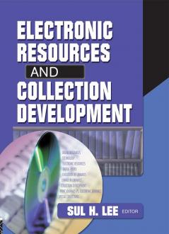 Electronic Resources and Collection Development