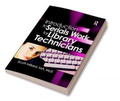 Introduction to Serials Work for Library Technicians