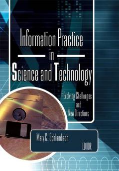 Information Practice in Science and Technology