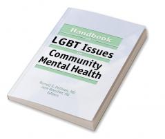 Handbook of LGBT Issues in Community Mental Health