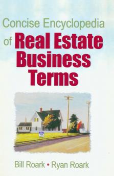 Concise Encyclopedia of Real Estate Business Terms