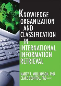 Knowledge Organization and Classification in International Information Retrieval