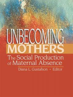Unbecoming Mothers