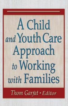 Child and Youth Care Approach to Working with Families