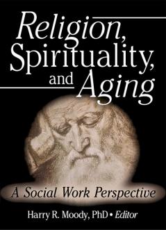 Religion Spirituality and Aging