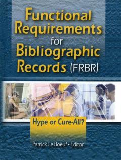 Functional Requirements for Bibliographic Records (FRBR)