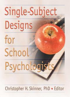 Single-Subject Designs for School Psychologists