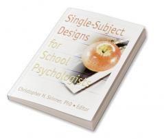 Single-Subject Designs for School Psychologists