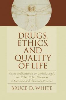 Drugs Ethics and Quality of Life