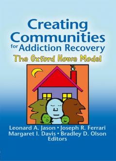 Creating Communities for Addiction Recovery
