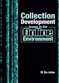 Collection Development Issues in the Online Environment