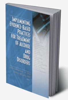 Implementing Evidence-Based Practices for Treatment of Alcohol And Drug Disorders