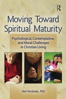 Moving Toward Spiritual Maturity