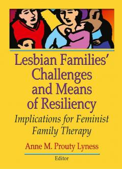 Lesbian Families' Challenges and Means of Resiliency